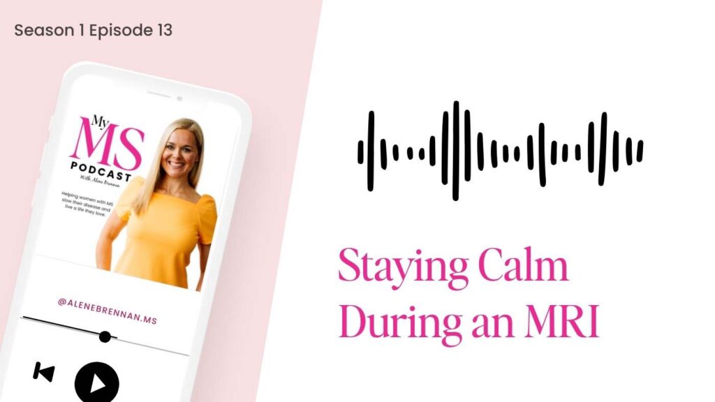 Tips for staying calm during an MRI scan for women with multiple sclerosis